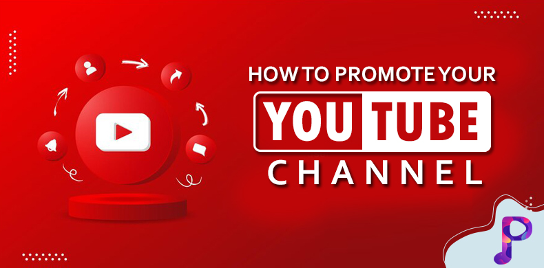 How to promote your YouTube Channel